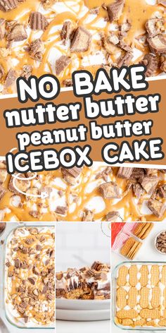 no bake nutter butter peanut butter icebox cake is shown with the title above it