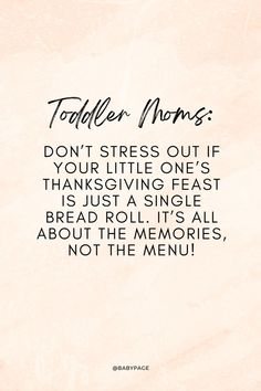 Thanksgiving with toddlers: where the feast is optional, but the memories are priceless! 🍞🦃✨ thanksgiving, toddler life, turkey day, family time, thanksgiving feast, mom life, thanksgiving prep Toddler Mom Quotes, Thanksgiving Toddler, Thanksgiving Prep, Mom Quote, First Thanksgiving, Bread Roll, Turkey Day, Toddler Mom, Thanksgiving Feast