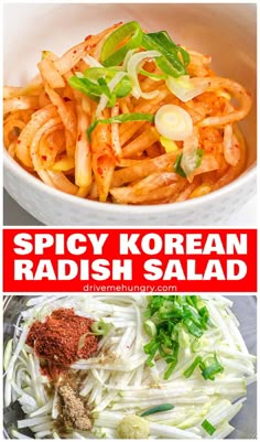 two pictures with different types of food in them and the words spicy korean radish salad