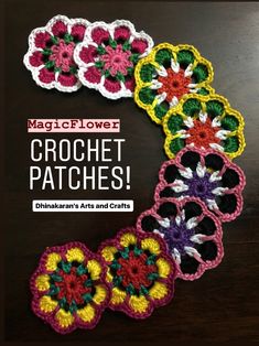 crochet patterns on a table with the words, magicflower crochet patches