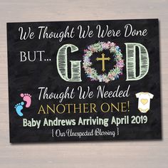 Religious Pregnancy Announcement, Printable Chalkboard Poster, Surprise Baby Reveal, Thought We Were Done God Thought We Needed Another One Families Quotes, Unexpected Pregnancy Announcement, Sibling Baby Announcements, Prop Background, Announcement Pictures, Baby Pregnancy Announcement, Unexpected Pregnancy