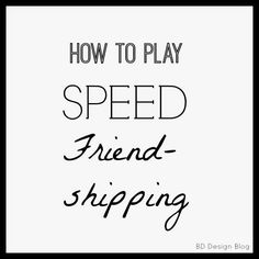 the words how to play speed and friend - shipping are in black on a white background