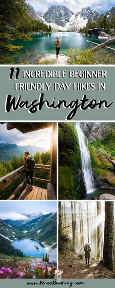 the words incredible beginner friendly day hikes in washington with pictures of people hiking