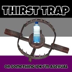 there is a poster with the words thirst trap on it