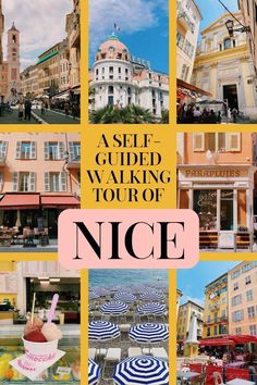 Eight photos of Nice, France with the title "A Self-Guided Walking Tour of Nice" Provence France Travel, France City, Amazing Maps, Travel Around Europe, Destination Voyage, Nice France