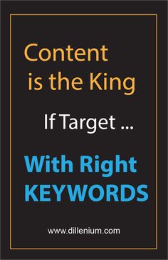 the words content is the king if target with right keywords