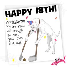 a white dog is cleaning the floor with a broom and congratulations card for someone's 18th birthday