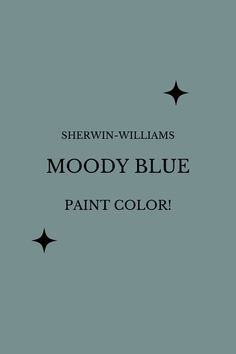 the cover for shewin - williams's moody blue paint color, featuring stars