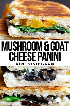 mushroom and goat cheese panini stacked on top of each other with text overlay