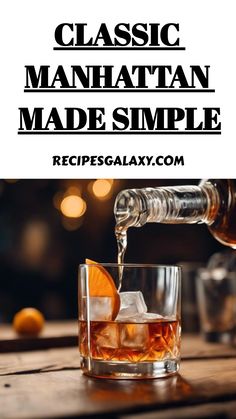 Classic Manhattan Made Simple Classic Manhattan Cocktail Recipe, Best Manhattan Cocktail, How To Make A Manhattan Cocktail, Manhattan Drink, Classic Manhattan Cocktail, Manhattan Cocktail Recipe, Mixology Recipes, Manhattan Recipe, Mint Julep Cocktail