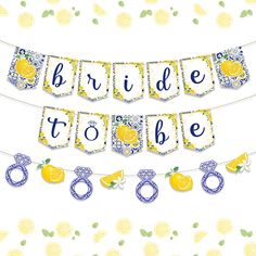 bride to be banner with lemons and rings