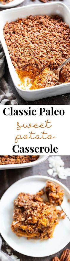 a casserole dish with pecans in it and the words classic paleo sweet potato casserole