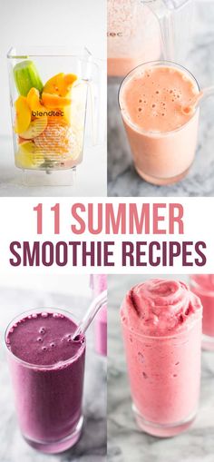 four different smoothies with the words 11 summer smoothie recipes