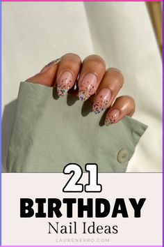 \ Birthday Nails Oval, Nails Birthday Design Ideas, 21 Birthday Nails Designs, Classy Birthday Nails, Simple Birthday Nails, Birthday Nails Designs, 21st Birthday Nail Ideas, 21 Birthday Nails