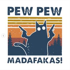 Pew Pew Madafakas, Art Scary, Cat Quotes Funny, Layered Svg, Pew Pew, Cat Halloween, Retro Cats, Cat Posters, Cat Quotes