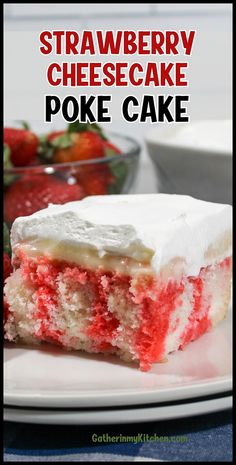 strawberry cheesecake poke cake on a plate with strawberries