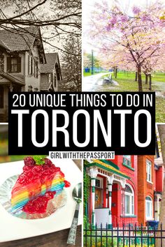 the top 20 unique things to do in toronto, canada with text overlays