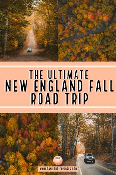 the ultimate new england fall road trip with text overlay that reads, the ultimate new england fall road trip