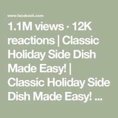 the text reads 1 11m views 12k reactions classic holiday side dish made easy