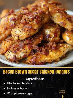 the bacon brown sugar chicken tenders recipe is shown on a white plate with black lettering