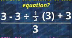 the answer is what is the answer to this equation? 3 - 3 - 3 - 3 - 4