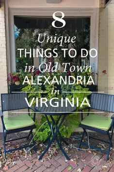 an outdoor table and chairs with the words unique things to do in old town alexandria in virginia