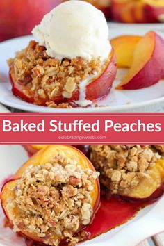 baked stuffed peaches with ice cream and crumbled toppings on white plates