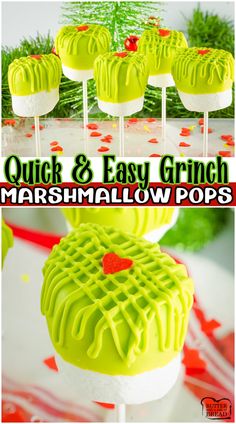 green and white cake pops with the words quick & easy grinch marshmallow pops