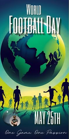 a poster for the world football day with silhouettes of people and a soccer ball