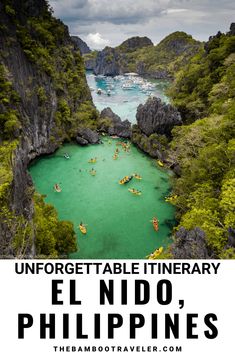 an aerial view of the blue lagoon in el nido, philippines with text overlay reading unforgettable itinerary