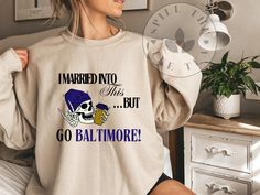 Baltimore Football Sweatshirt, Baltimore Football Shirt, Baltimore Gifts, Funny Football Sweatshirt, I married into this Cozy Sweatshirts, Football Fans, Football Shirt, Football Shirts, Favorite Team, Cut And Style