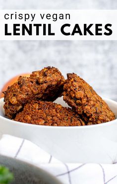 crispy vegan lentil cakes in a white bowl