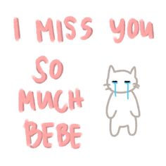 i miss you so much be with a cat drawn on the wall next to it