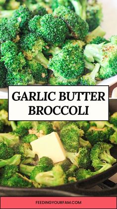 broccoli is being cooked in a skillet with butter on top and the words garlic butter broccoli above it