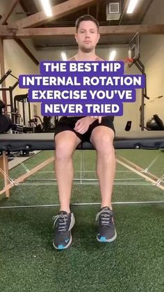 a man sitting on top of a bench with the words, the best hip external rottation exercise you've never tried