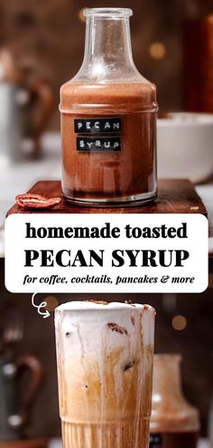 homemade toasted pecan syrup for coffee, cocktails and more is shown here