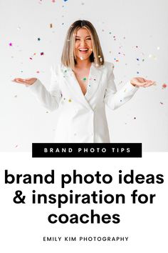 a woman in a white suit with confetti on her face and the words brand photo ideas & inspiration for coaches