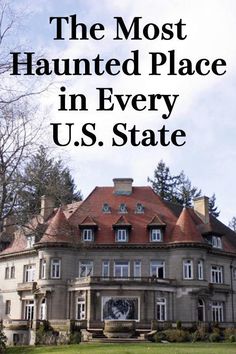 the most haunted place in every u s state