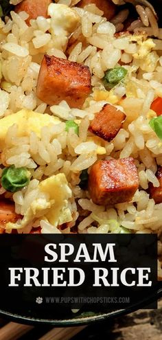 spam fried rice in a skillet with chopsticks next to it and the words spam fried rice