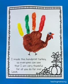 a handprint turkey is shown with the words i made this thanksgiving turkey so everyone can see that i am very thoughtful for all you do for me