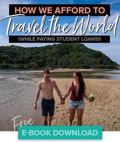 a man and woman holding hands on the beach with text overlaying how we afford to travel the world while paying student loan