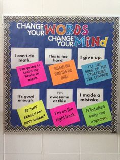 a bulletin board with post it notes attached to it and the words change your words, change your mind