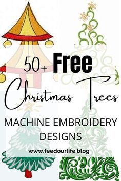 christmas tree machine embroidery designs with the words 50 free christmas trees