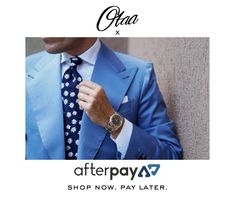 OTAA x Afterpay We've teamed up with Afterpay to give you more paying options than ever before. Jump on board and shop your favourite ties now, worry about your payment later. Mens Formal, Pocket Squares