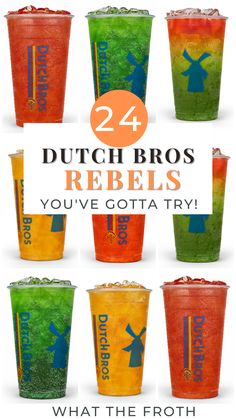 four different colored drinks with the words, 24 dutch bros rebbes you've got