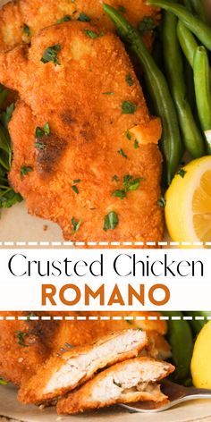 chicken and green beans on a plate with the words, crusted chicken romano