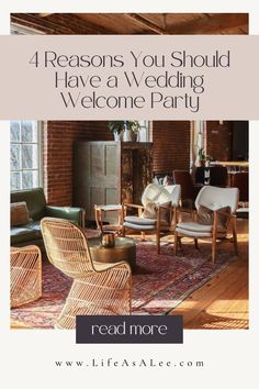 a living room with chairs and rugs on the floor, text reads 4 reasons you should have a wedding welcome party