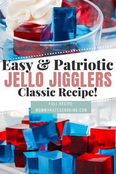 an easy and patriotic jello jiggler recipe with red, white and blue cubes