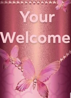 a pink welcome card with two butterflies on it