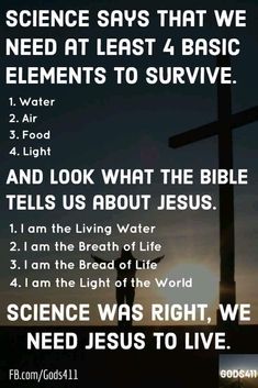 a cross with the words science says that we need at least 4 basic elements to survive